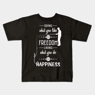 Doing what you like is Freedom liking what you do is Happiness Kids T-Shirt